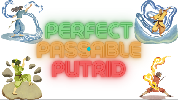 ATLA: perfection, passable, and putrid