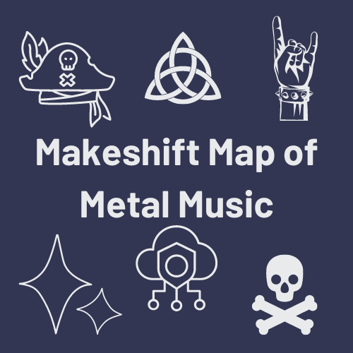 Makeshift map of metal music
